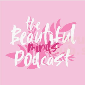 The Beautiful Minds Podcast