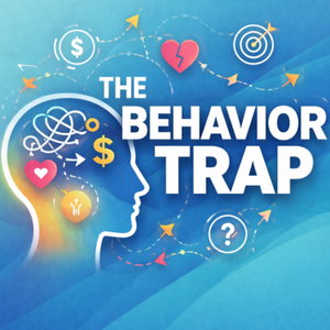 The Behavior Trap
