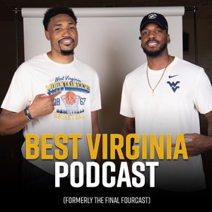 The Best Virginia Podcast (Formerly WVU Final Fourcast)