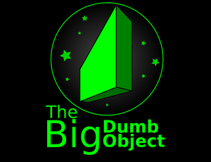 The Big Dumb Object