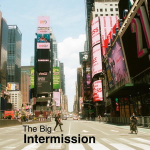 The Big Intermission