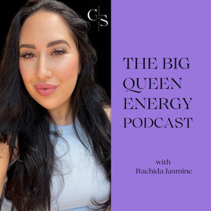 The Big Queen Energy Podcast