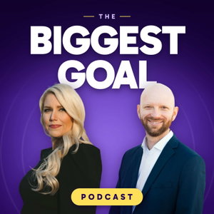 The Biggest Goal Podcast