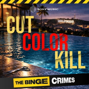 The Binge Crimes: Cut, Color, Kill