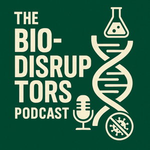The BioDisruptors Podcast