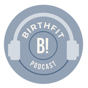 The BIRTHFIT Podcast