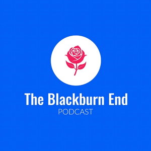 The Blackburn End Podcast