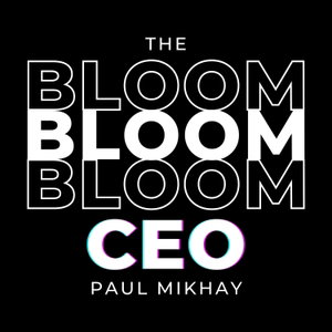 The Bloom CEO