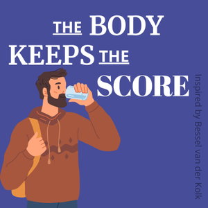 The Body Keeps the Score by Bessel van der Kolk | The Messy Podcast