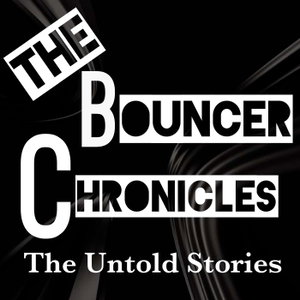 The Bouncer Chronicles PodCast