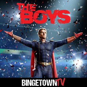 The Boys: A BingetownTV Podcast