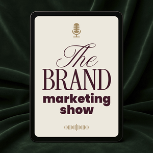 The Brand Marketing Show
