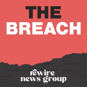 The Breach – Rewire News Group