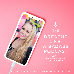 The Breathe Like A Badass Podcast
