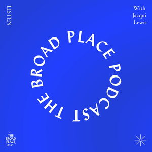 The Broad Place
