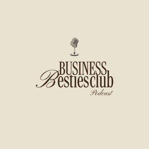 The Business Besties Club Podcast