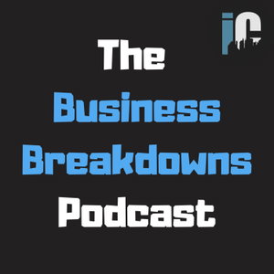 The Business Breakdowns Podcast