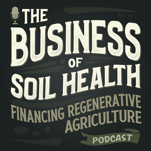 The Business of Soil Health