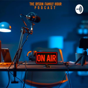 The Byson Family Hour Podcast