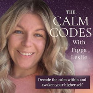 The Calm Codes with Pippa Leslie