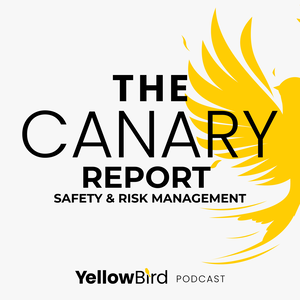 The Canary Report: Safety & Risk Management