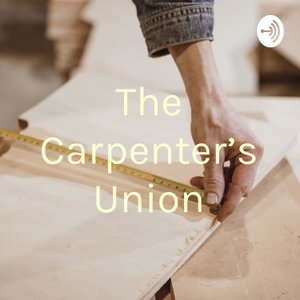 The Carpenter's Union
