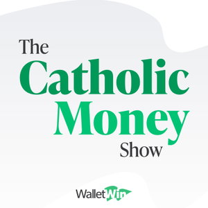 The Catholic Money Show from WalletWin