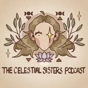 The Celestial Sisters Podcast