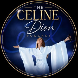The Celine Dion Podcast