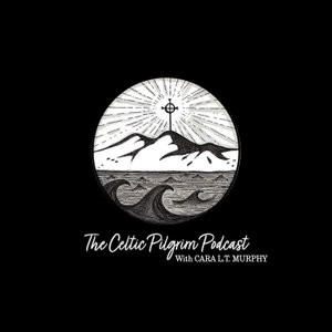 The Celtic Pilgrim Podcast