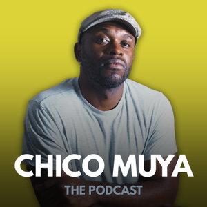 The Chico Muya Podcast