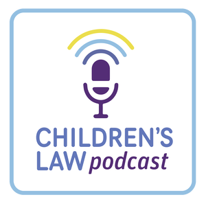 The Children's Law Podcast