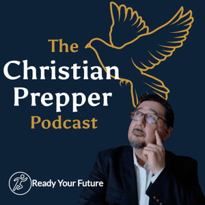 The Christian Prepper Podcast