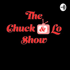 The Chuck & Lo Show