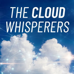 The Cloud Whisperers