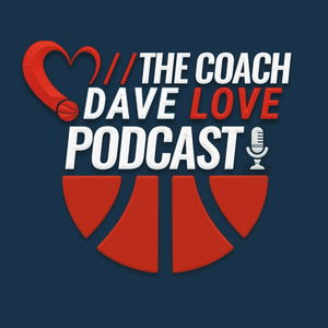 The Coach Dave Love Podcast