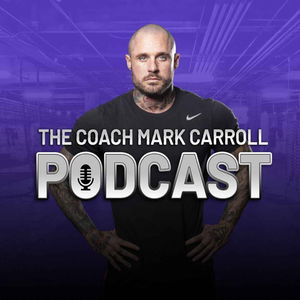The Coach Mark Carroll Podcast