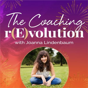The Coaching Revolution: Deep Skills and Mastery for Transformational Coaches and Practitioners