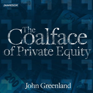 The Coalface of Private Equity