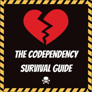 The Codependency Survival Guide
