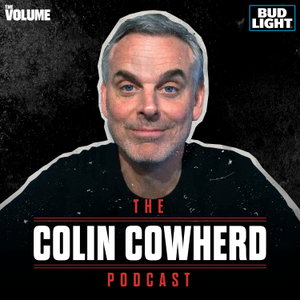 The Colin Cowherd Podcast