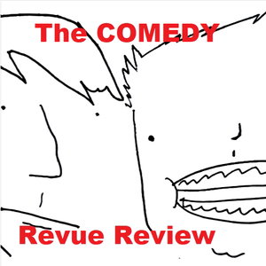 The COMEDY Revue Review