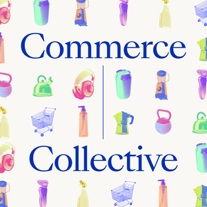 The Commerce Collective Podcast
