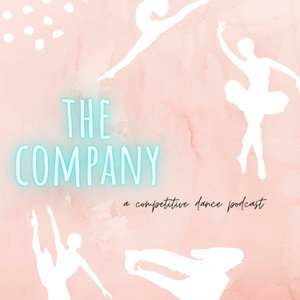 The Company : a competitive dance podcast