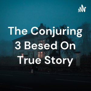 The Conjuring 3 Besed On True Story