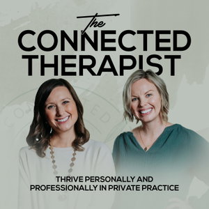 The Connected Therapist | Private Practice, Self-Care, Marketing, Burnout, Counseling, Couples Therapy