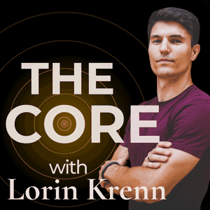 The Core with Lorin Krenn