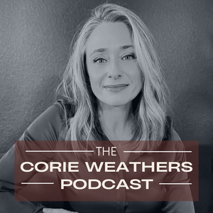 The Corie Weathers Podcast