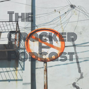 The Cracked Podcast