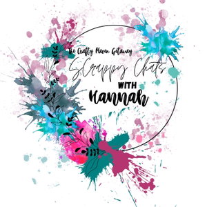 The Crafty Maven Getaway Podcast Scrappy Chats